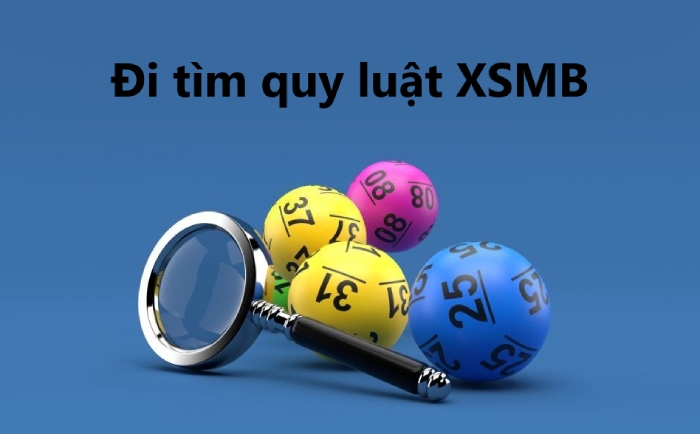 quy luật xổ số miền bắc